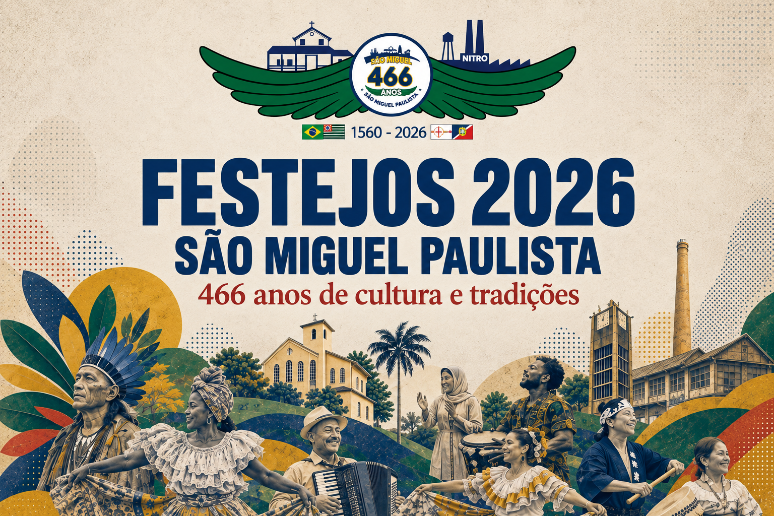 Festejos 2026 — São Miguel Paulista, 466 anos de cultura e tradições, com colagem cultural e monumentos do bairro.